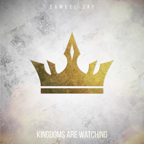 Kingdoms Are Watching | Boomplay Music