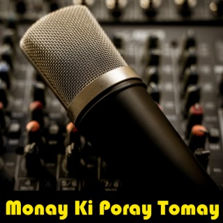 Monay Ki Poray Tomay