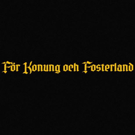 För Konung och Fosterland | Boomplay Music