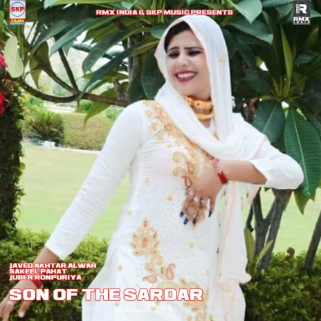 Son Of The Sardar ft. Sakeel Pahat & Juber Ronpuriya | Boomplay Music