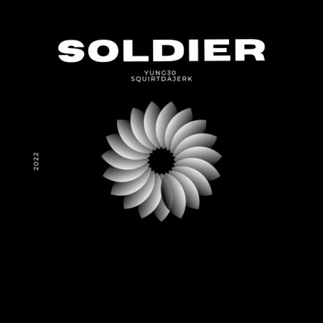 Soldier ft. Squirtdajerk | Boomplay Music