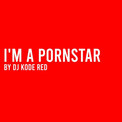 I'm A Pornstar