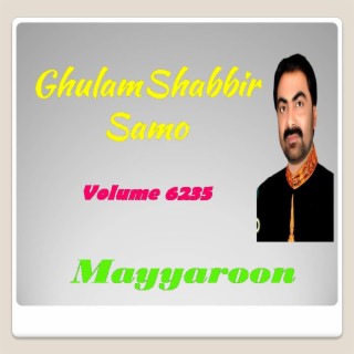 Ghulam Shabbir Samo Volume 6235 MAYYAROON