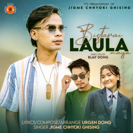 Bistarai Laula Maya ft. Urgen Dong | Boomplay Music