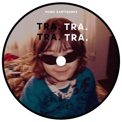 Tra. Tra. | Boomplay Music