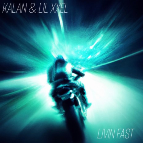 Livin Fast ft. Lil Xxel | Boomplay Music