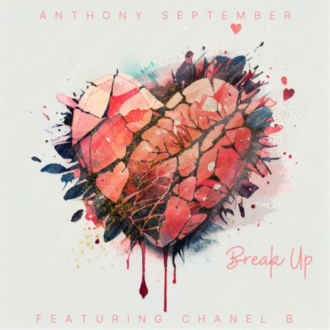 Break Up ft. Chanel B | Boomplay Music
