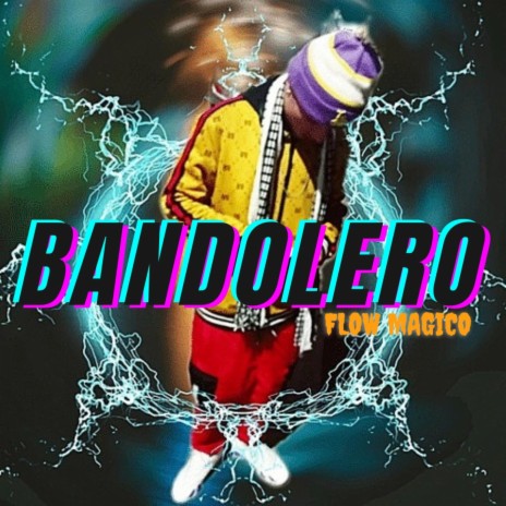 BANDOLERO - Flow Mágico