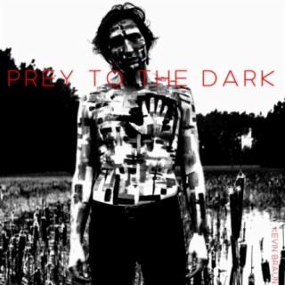 Prey to the Dark