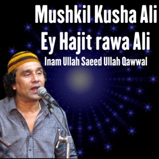 Mushkil Kusha Ali Ey Hajit rawa Ali ay