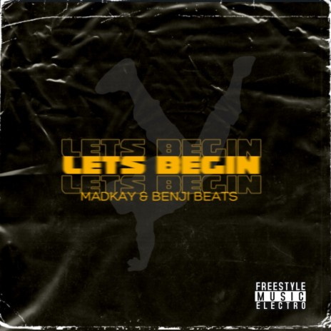 Lets Begin (feat. Madkay) | Boomplay Music
