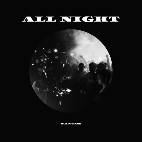 ALL NIGHT | Boomplay Music