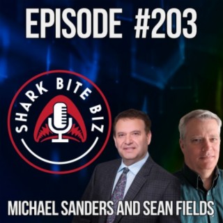 #203 Leaning on Others for Better Success with Sean Fields and Michael Sanders
