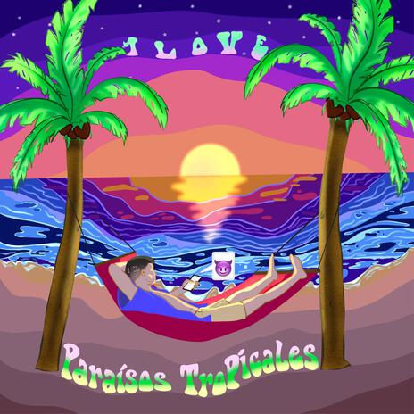 Paraisos Tropicales ft. Baluks | Boomplay Music