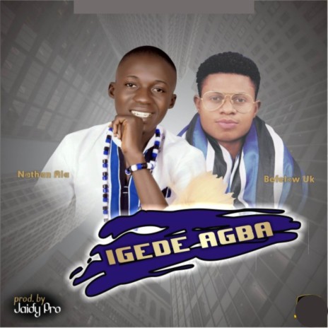 Igede Agba ft. Befelow UK | Boomplay Music