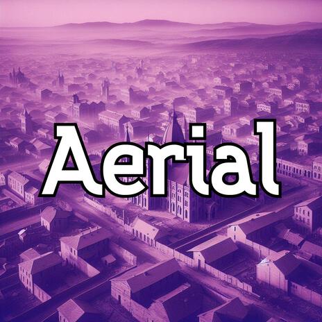 Aerial | Boomplay Music