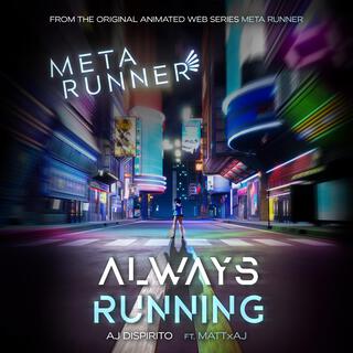 Always Running (From the Meta Runner Original Soundtrack) [feat. Mattxaj]