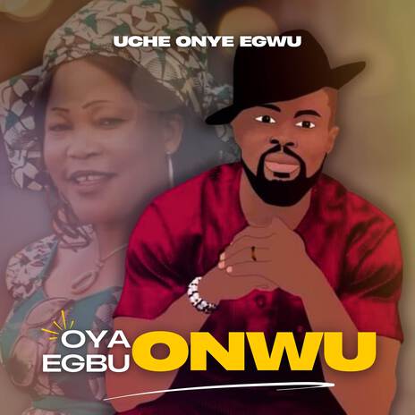 Oya Egbu Onwu | Boomplay Music