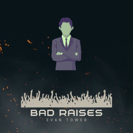 Bad Raises | Boomplay Music