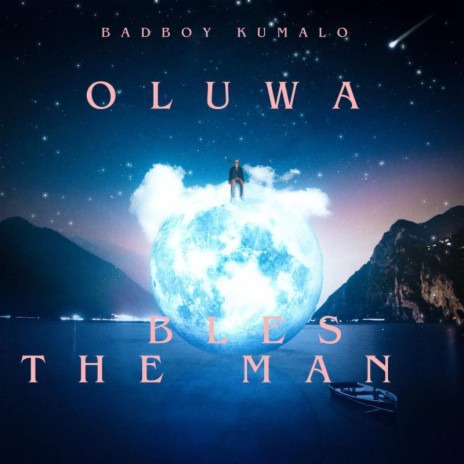 OLUWA BLESS THE MAN | Boomplay Music