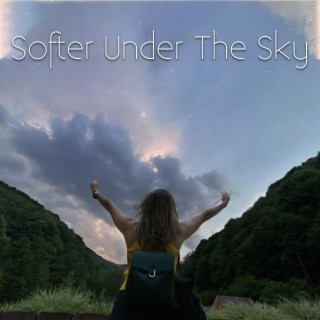 Softer Under The Sky