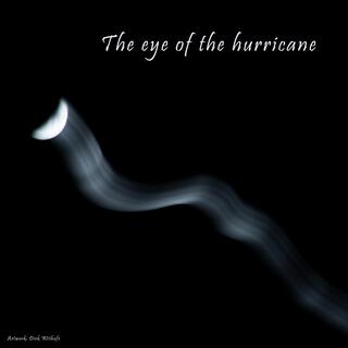 The eye of the hurricane