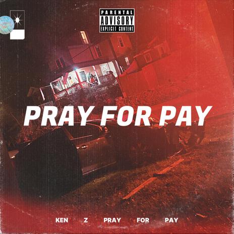 Pray For Pay | Boomplay Music