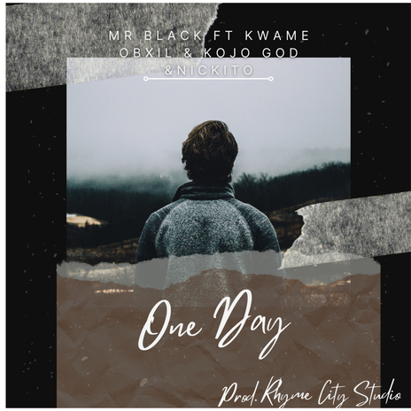 One Day ft. Nickito, Kojo Gohd & Kwame Obzil | Boomplay Music