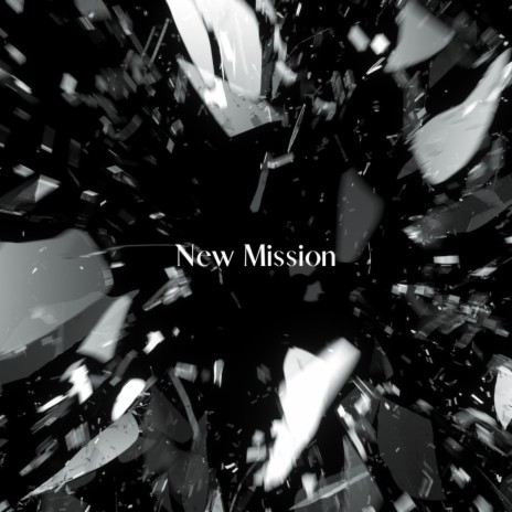 New Mission | Boomplay Music