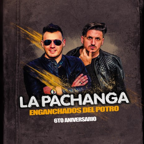 ENGANCHADOS DEL POTRO 6TO ANIVERSARIO (En vivo) | Boomplay Music