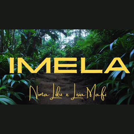 IMELA ft. Lisia Mafi | Boomplay Music