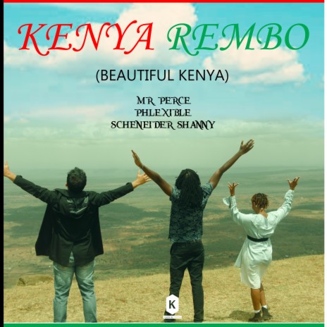 Kenya Rembo ft. Phlexible & Scheneider Shanny | Boomplay Music