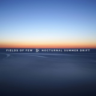 Nocturnal Summer Drift