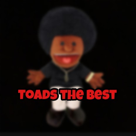 Toads The Best (Disstrack) | Boomplay Music