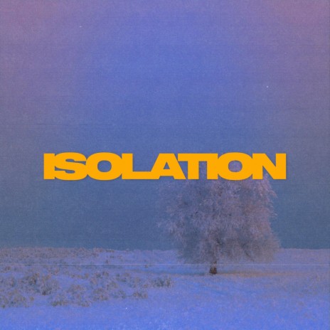 isolation | Boomplay Music