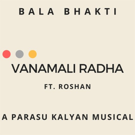 Vanamali Radha(Bala Bhakti) | Boomplay Music