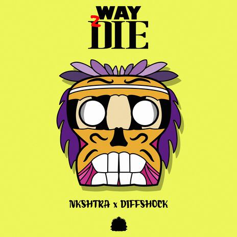 Way2Die ft. Diffshock | Boomplay Music