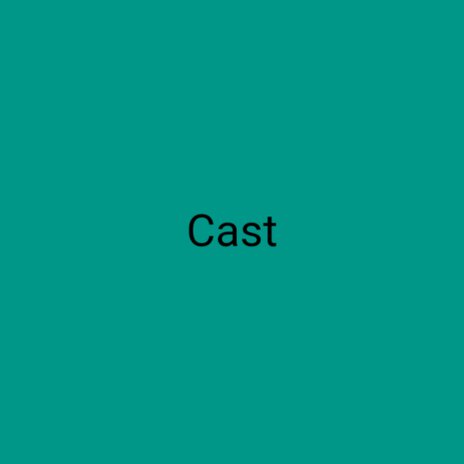 Cast