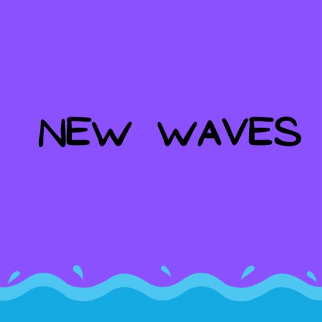 New waves | Boomplay Music