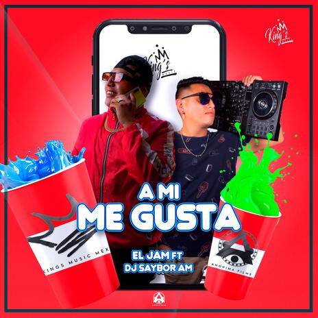 A mi me gusta ft. Dj Saybor Am | Boomplay Music