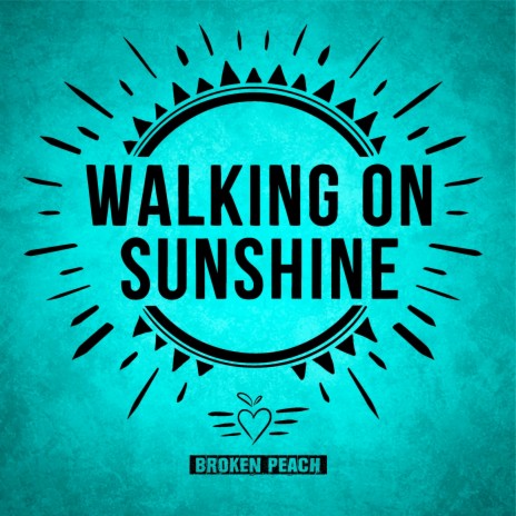 Walking On Sunshine | Boomplay Music