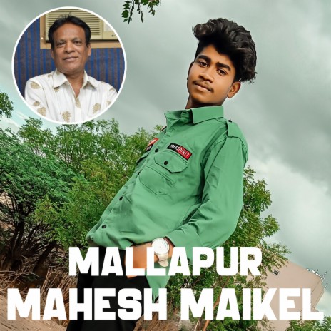 Mallapur Mahesh Maikel Song