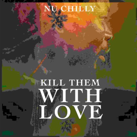 Kill Them with Love | Boomplay Music