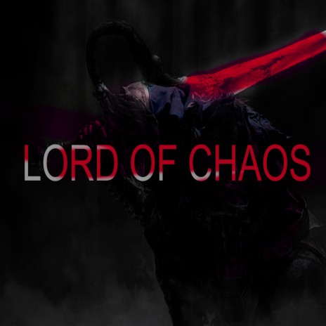 Lord Of Chaos | Boomplay Music