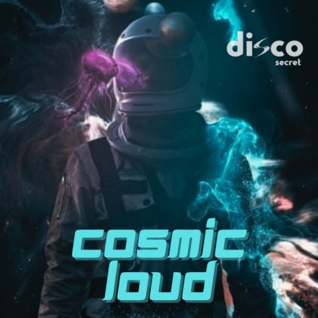 Cosmic Loud (Original Mix) | Boomplay Music
