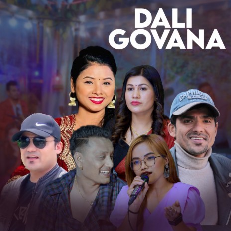 Dali Govana ft. Krishna KC, Ashmita Dallakoti, Raju Kc, rashni magar & Rejina Pariyar | Boomplay Music