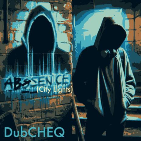 Absence (City Lights) | Boomplay Music
