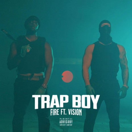 Trap Boy ft. Fire | Boomplay Music