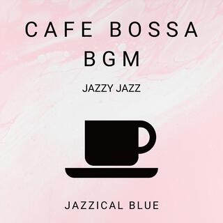 Cafe Bossa Bgm - Jazzy Jazz