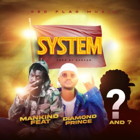 SYSTEM ft. King Boss L.A.J & Diamond Prince | Boomplay Music